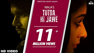 Tutda Hi Jaave – Ninja – Channa Mereya Video HD