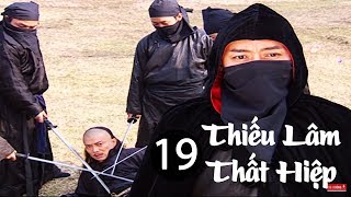 Thiếu Lâm Thất Hiệp - Tập 19 | Phim Kiếm Hiệp Hay Kinh Điển 2018