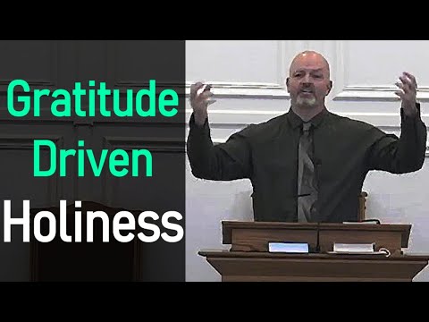 Gratitude Driven Holiness - Pastor Patrick Hines Sermon (Nehemiah 10)