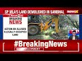 Sambhal Authorities Demolish SP MLA Nawab Iqbal Mehmood’s Alleged Illegal Land  - 01:10 min - News - Video