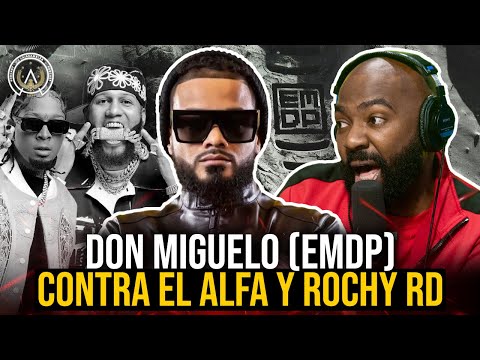 DON MIGUELO TIRAERA A ROCHY RD Y EL ALFA + REACCIÓN Y ANÁLISIS ÁLBUM (EMDP)