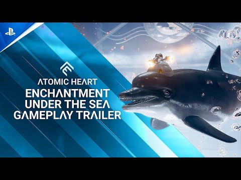 Atomic Heart - Enchantment Under the Sea Gameplay Trailer | PS5 & PS4 Games