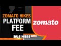 Zomato Hikes Platform Fee to Rs 4 | New Changes From 1st Jan | Food Delivery Charges | Business News
