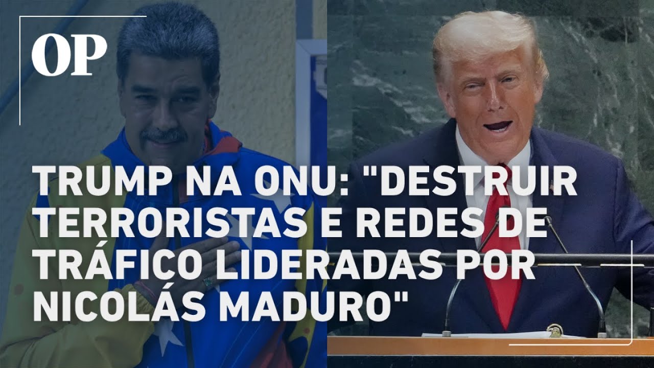 Trump na ONU Destruir terroristas e redes de tráfico da Venezuela lideradas por Nicolás Maduro