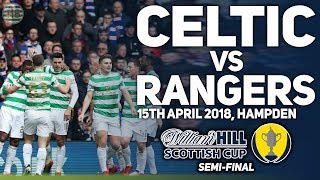 Celtic vs Rangers ( Scottish Cup Semi FInal) | 15/04/2018 | MATCH PREVIEW/PREDICTIONS!