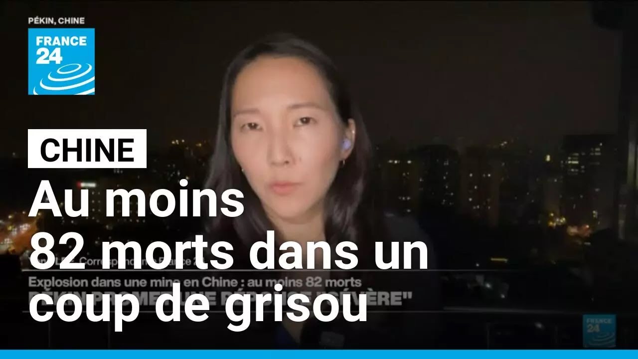Chine : au moins 82 morts liées à une explosion dans une mine • FRANCE 24