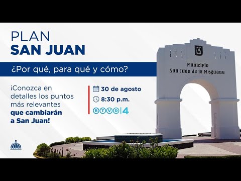 Conoce en Detalle los Puntos más Relevantes del #PlanSanJuan. #estoescambio