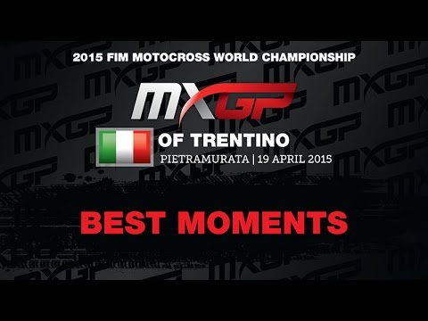 MXGP of Trentino Best Moments 2015 