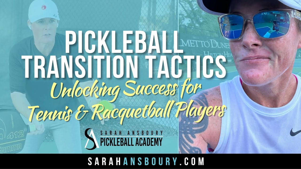 Pickleball Transition Tactics: Unlocking Success for Tennis & Racquetball Players