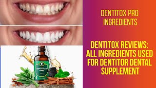Dentitox Pro Ingredients: Watch This Dentitox Pro Reviews
