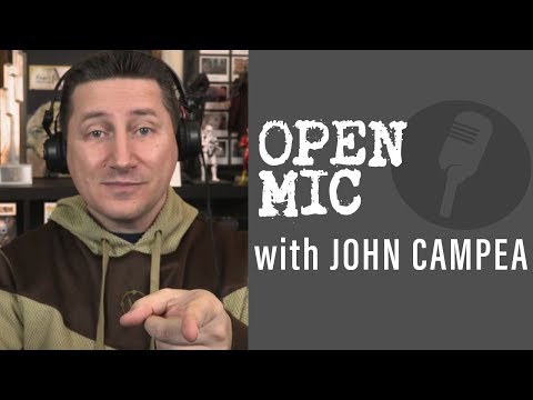 John Campea Open Mic - Thursday May 4th 2018