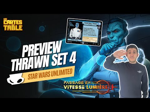 STAR WARS UNLIMITED - PREVIEW DU NOUVEAU THRAWN - SET 4