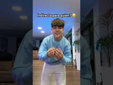 Indirecta para quien? 😌