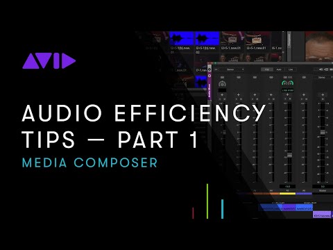 Avid Online Learning — Media Composer: Audio efficiency tips