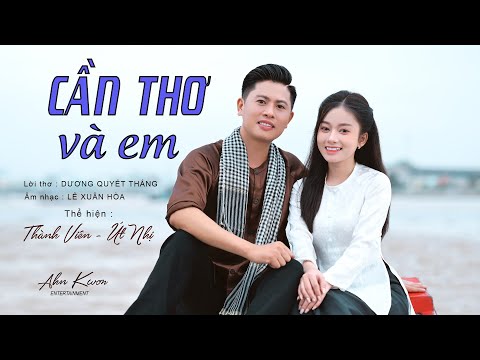 Cần Thơ Và Em | Út Nhị & Nguyễn Thành Viên