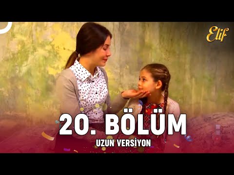 Elif Dizisi 20. Bölüm (Uzun Versiyon)