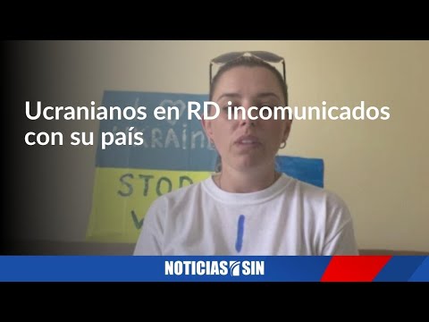 Ucranianos en RD incomunicados con su país