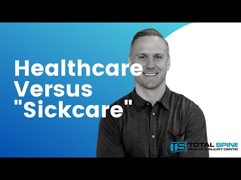 Healthcare Versus Sickcare