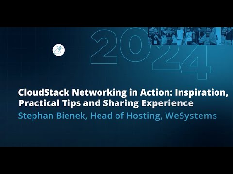 CloudStack Networking in Action: Inspiration, Practical Tips and Sharing Experience | Stephan Bienek