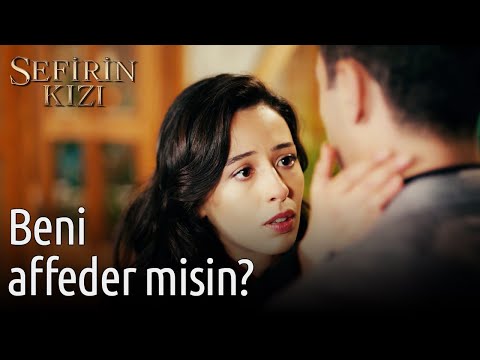 Beni Affeder misin? | Sefirin Kızı