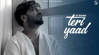 Teri Yaad – G khan Ft Garry Sandhu Video HD