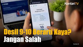 Masuk Desil 9-10 Berarti Kaya? Jangan Salah Paham!