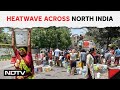 Heatwave Alert In India | Severe Heatwave Persists In Delhi, Punjab, Haryana, Rajasthan