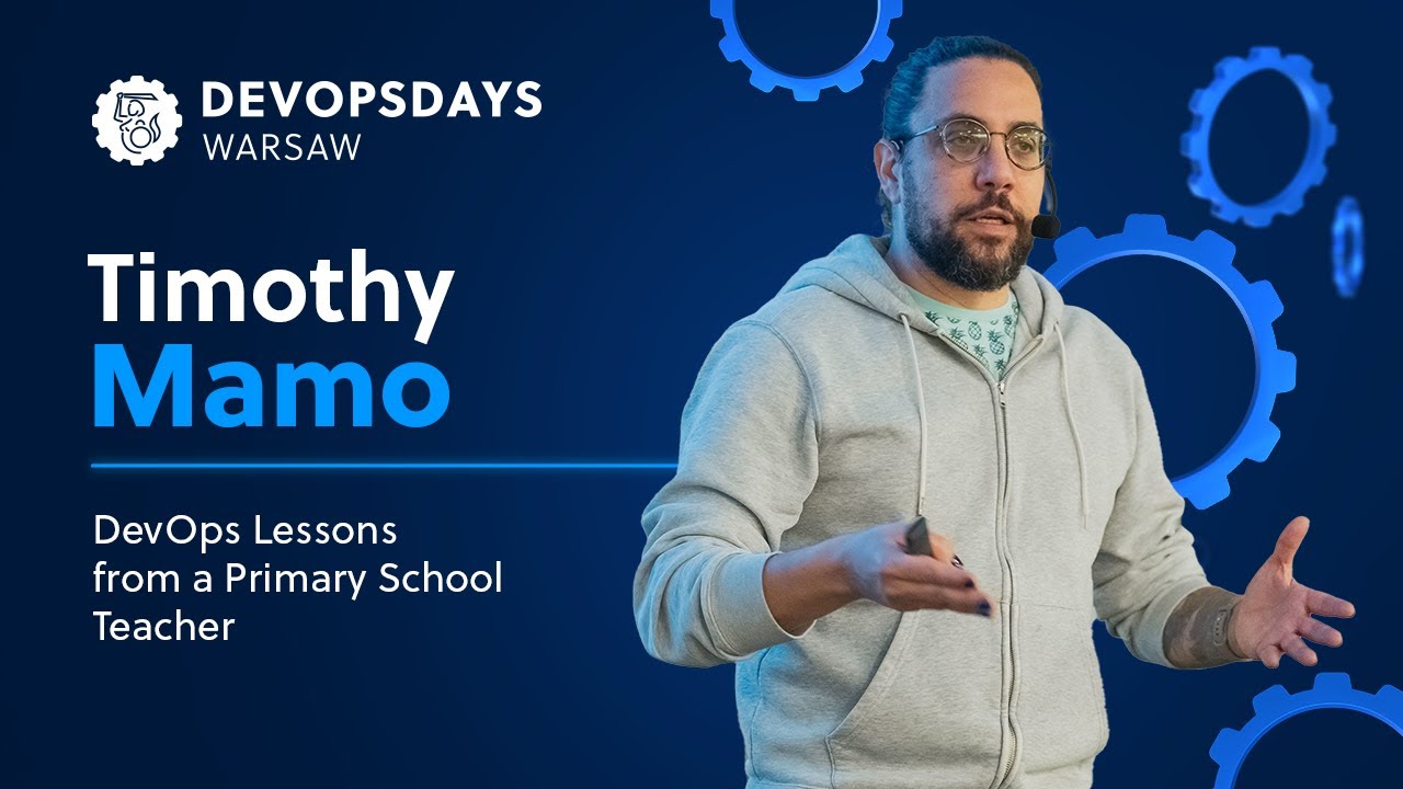Timothy Mamo: DevOps Lessons from a Primary School teacher   | DOD Warsaw 2023