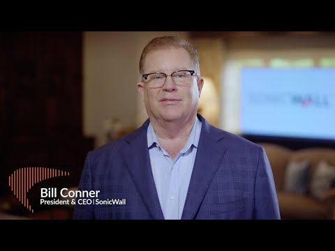 Bill Conner: New SonicWall Solutions Deliver Security, Simplicity &amp; Value
