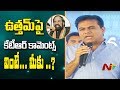 KTR Controversial Comments on Uttam Kumar Reddy