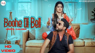Boohe Di Bell – Geeta Zaildar ft Love Gill | Punjabi Song Video HD