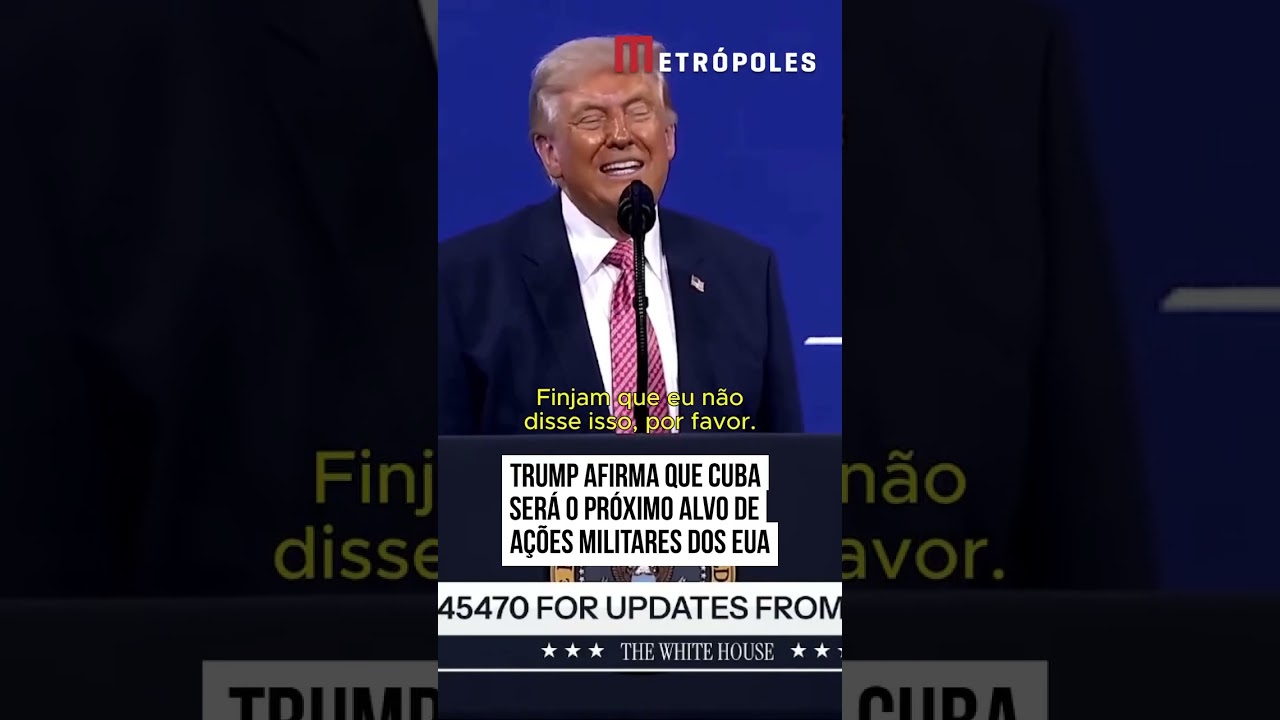 Trump afirma que Cuba será o próximo alvo de ações militares dos EUA
