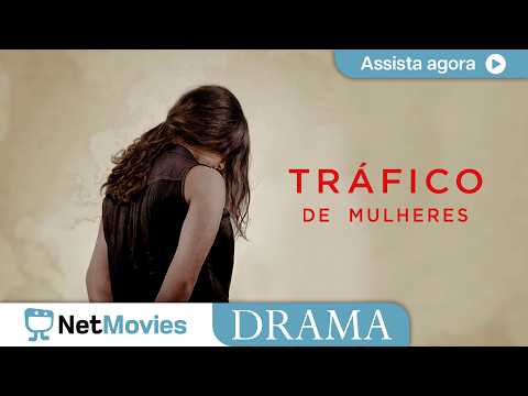 Tr4f1c0 de Mulheres (2017)🔹 Filme de Drama Completo 🔹 Filme Dublado GRÁTIS | NetMovies Drama