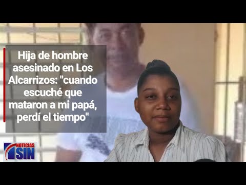 Familia de hombre asesinado en Los Alcarrizos implora justicia