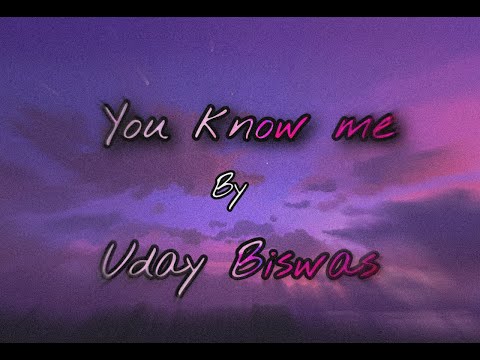Uday Biswas - You Know me - Uday Biswas