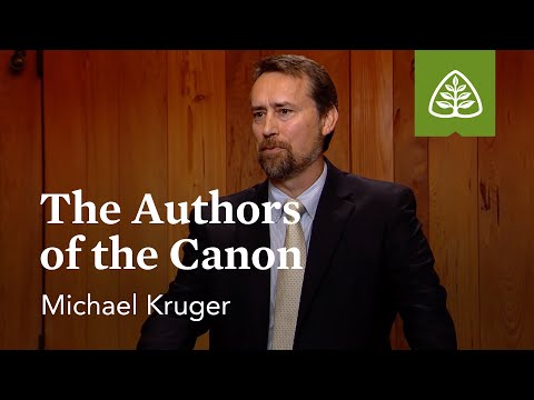 The Authors of the Canon: The New Testament Canon with Michael Kruger