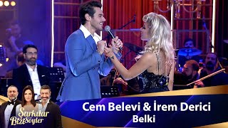 Cem Belevi &amp; İrem Derici -  BELKİ