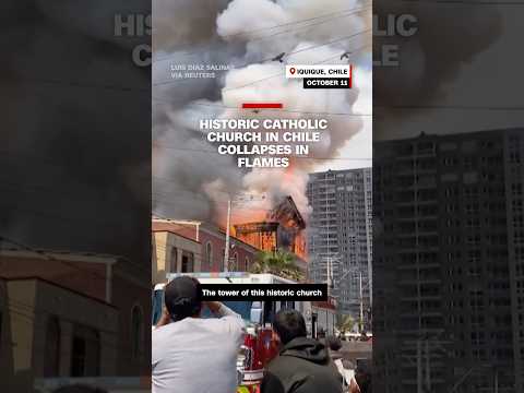 Historic Catholic Church in Chile collapses in flames