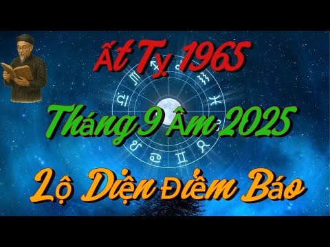 Lộ Diện ĐIỀM BÁO Quan Trọng Nhất Cho Ất Tỵ 1965 trong Tháng 9 Âm 2025 !