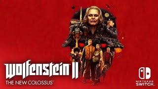 Wolfenstein II The New Colossus - Nintendo Switch in arrivo il 29 giugno!