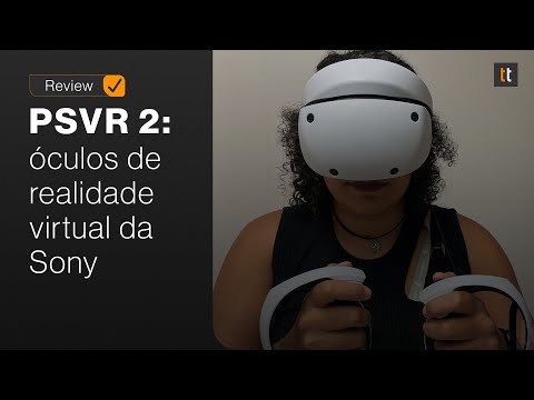 PlayStation VR 2 - Testamos o novo óculos de realidade virtual da Sony