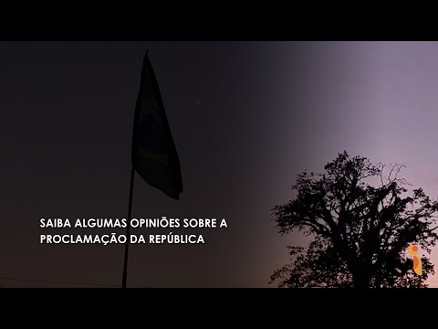 Vídeo: Saiba algumas opiniões sobre a Proclamação da República