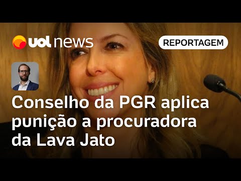 Conselho da PGR aplica punição a procuradora da Lava Jato | Aguirre Talento