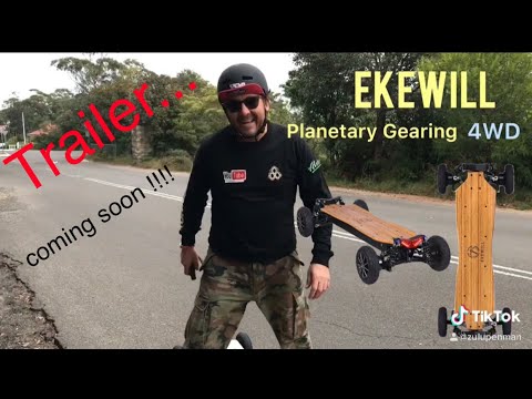 EkeWill Trailer - 4WD Planetary Gearing All Terrain EBoard - Andrew Penman Reviews- coming soon !!!