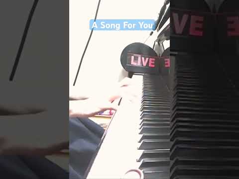 A Song For You   by KaoKao #ピアノ #piano #生演奏