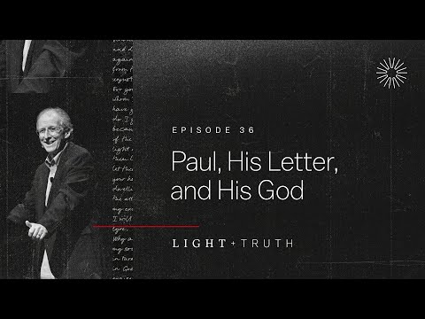 Paul, His Letter, and His God