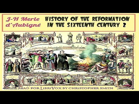 History of the Reformation in the Sixteenth Century, Volume 2 - Jean-Henri Merle d'Aubigné