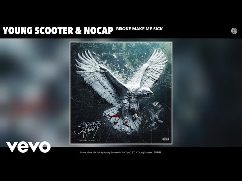 Young Scooter, NoCap - Broke Make Me Sick (Official Audio)