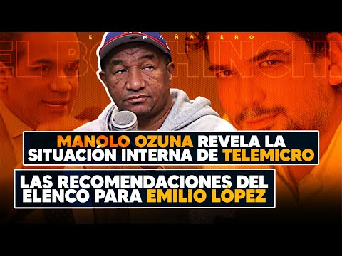 Manolo Ozuna revela la situación interna de telemicro - Recomendaciones para Emilio López