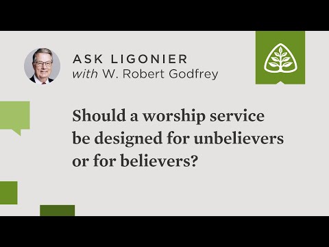 Should a worship service be designed for unbelievers or for believers?